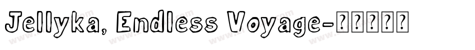 Jellyka, Endless Voyage字体转换